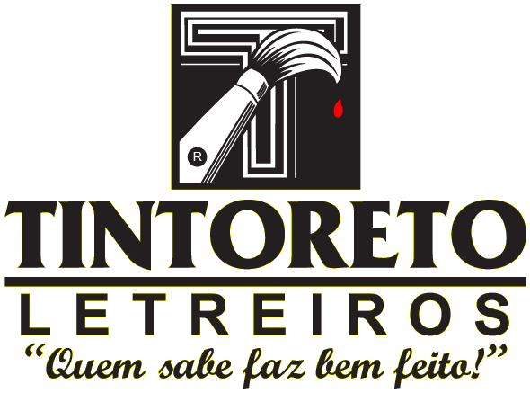 Tintoreto Letreiros - Quem sabe faz bem feito
